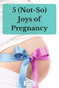 5 (Not-So) Joys of Pregnancy pregnant belly with blue and pink ribbon tied on hampersandhiccups