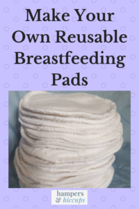 Make Your Own Reusable Breastfeeding Pads solid white cotton flannel 5 inch nursing pads stacked up hampersandhiccups