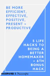 5 life hacks to be a better homemaker today. Be more efficient, effective, productive, positive and present with your home and your family. Create a happy atmosphere for your kids and spouse. Foster love, encouragement and happiness by implementing these 5 action items into your daily life. They're simple but effective. 5 tips overlap and combine to create a web of efficiency. Learn more and grab the juicy 6th tip here!