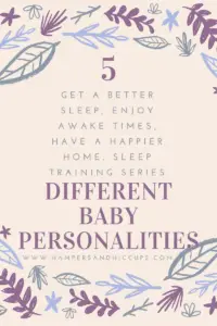 learn the 5 different baby personalities for you to be able to know your own baby and determine the best way to love, nurture, guide and encourage him. knowing your baby's personality is important for gentle and EASY sleep training. learn the baby whisperer method