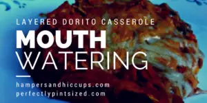 layered dorito casserole. easy weekday meals. quick meal. freezer meal. easy casserole idea. entertaining on a budget. frugal meals. cheap meals. how to feed a family on a budget.
