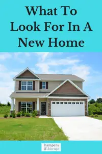 What To Look For In A New Home new home on the market hampersandhiccups