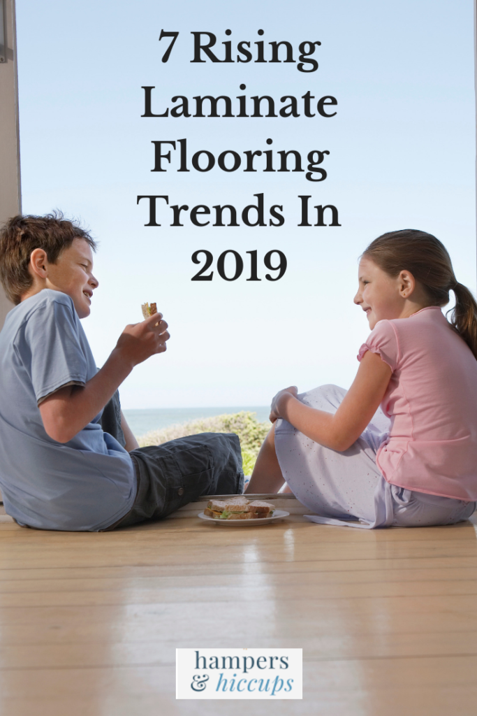 7 Rising Laminate Flooring Trends Hampers and Hiccups