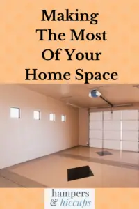 Making the most of your home space opening up a garage hampersandhiccups