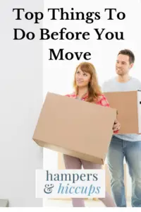 Top Things You need to do Before you Move into your New Home woman and man with moving boxes hampersandhiccups
