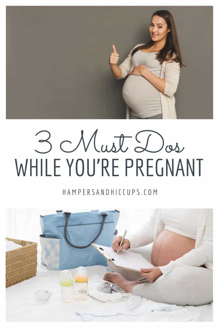 3 Things You Must Do While You're Pregnant Hampers and Hiccups