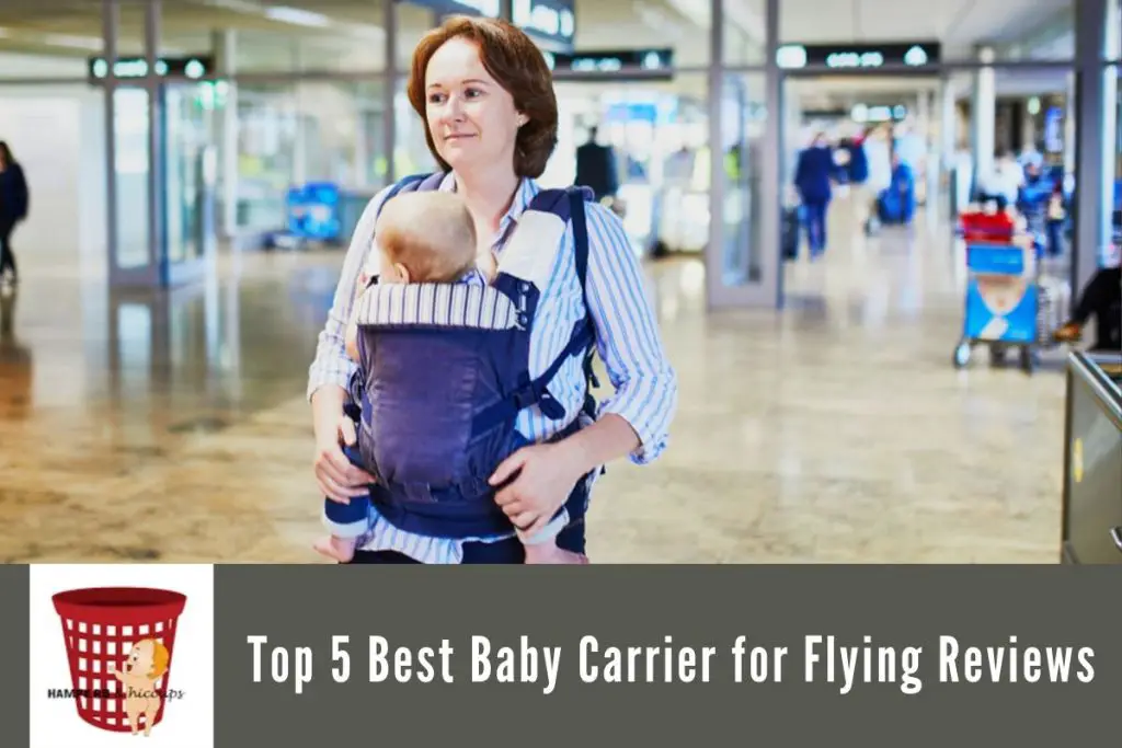 Top 5 Best Baby Carrier for Flying Reviews